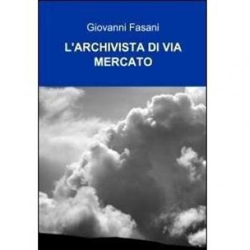 L'ARCHIVISTA DI VIA MERCATO