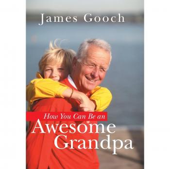 How You Can Be an Awesome Grandpa