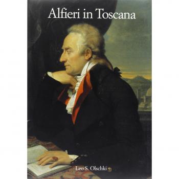 Alfieri in Toscana. Atti del Convegno internazionale di studi