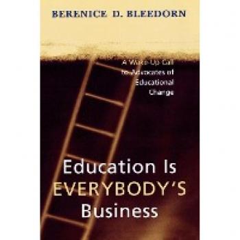 Education is Everybody's Business: A Wake-Up Call to Advocates of Educational Change