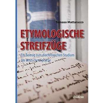 Etymologische streifzüge. Ein beitrag zum diachronischen studium  der deutschen sprache paperback