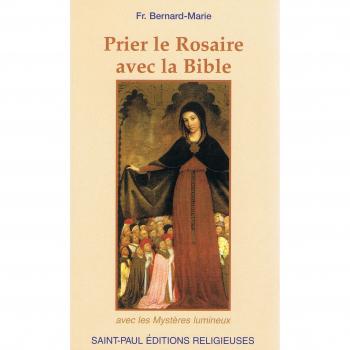 Prier le Rosaire avec la Bible avec les Mysteres Lumineux