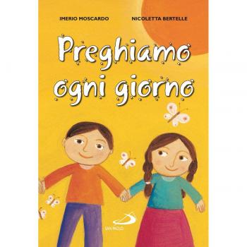 Preghiamo ogni giorno. Ediz. illustrata