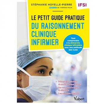 Le petit guide pratique du raisonnement clinique infirmier