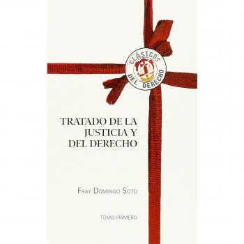 Tratado de la justicia y del derecho. Tomo i