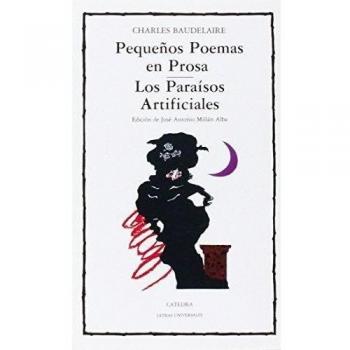 Pequeños Poemas en Prosa; Los Paraísos Artificiales. NUEVO. ENVÍO URGENTE