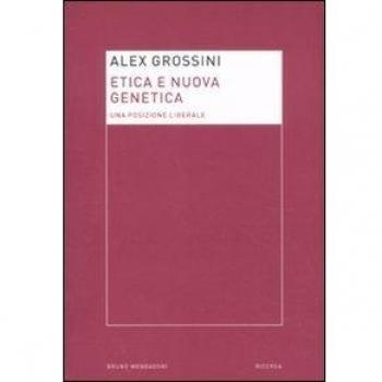 Etica e nuova genetica. Una posizione liberale