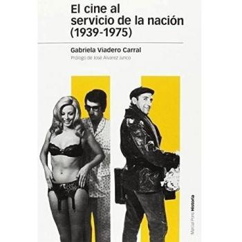 El Cine Al Servicio De La Nación (1939-1975)