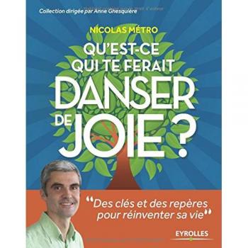 Qu'est-ce qui te ferait danser de joie ?
