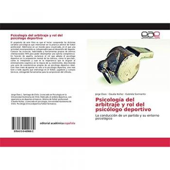 Oses, Jorge: Psicología del arbitraje y rol del psicólogo deportivo