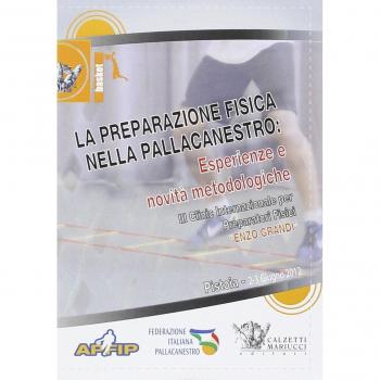 La preparazione fisica nella pallacanestro. Esperienze e novità metodologiche. Con 2 DVD