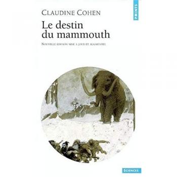 Le destin du mammouth (Points Sciences)