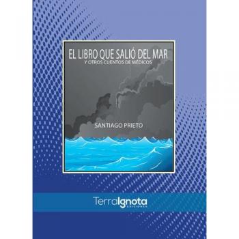 El libro que salió del mar y otros cuentos de médicos
