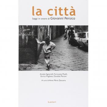 La città. Saggi in onore di Giovanni Persico.