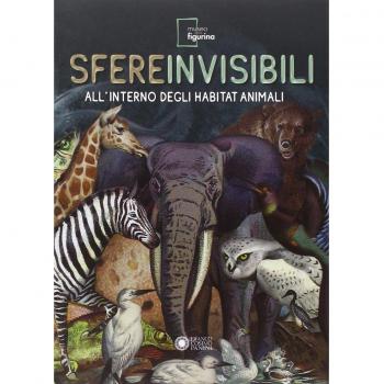 Sfere invisibili all'interno degli habitat animali. Catalogo della mostra
