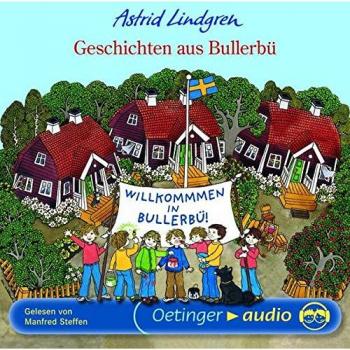 Astrid Lindgren Geschichten Aus Bullerbü: Ungekürzte Lesung