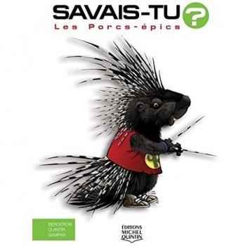 Savais-tu ? Les porcs-épics