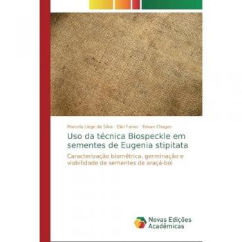 Uso da técnica Biospeckle em sementes de Eugenia stipitata: Caracterização biométrica, germinação e viabilidade de sementes de araçá-boi
