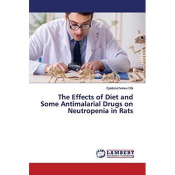 The Effects of Diet and Some Antimalarial Drugs on Neutropenia in Rats