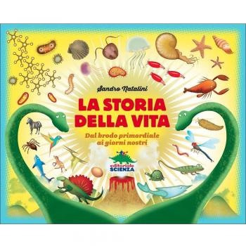 La storia della vita. Dal brodo primordiale ai giorni nostri