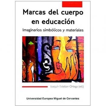 Marcas del cuerpo en educación. Imaginarios simbólicos y materiales (Seminarium)