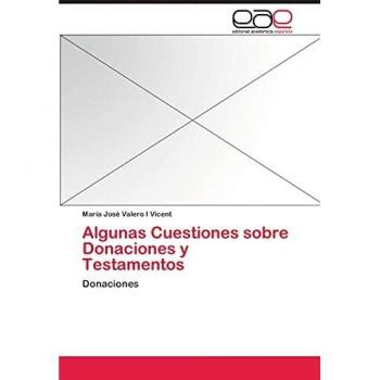 Algunas Cuestiones sobre Donaciones y Testamentos: Donaciones