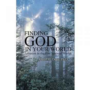 Finding God in Your World: Salvation in the Five Spiritual Worlds