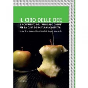 Il cibo delle idee. Il contributo del «Pellicano onlus» per la cura dei disturbi alimentari