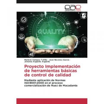 Proyecto Implementación de herramientas básicas de control de calidad: Mediante aplicación de Normas ISO:9001:2000 en el proceso comercialización de Nuez de Macadamia