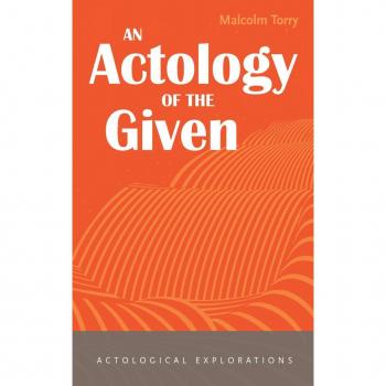 An Actology of the Given