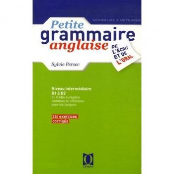 Petite grammaire anglaise : De l'écrit et de l'oral, Niveau intermédiaire