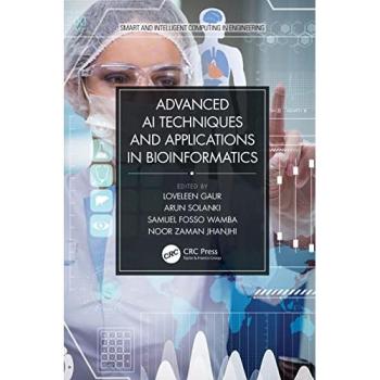 Advanced AI Techniques and Applications in Bioinformatics (Smart and Intelligent Computing in Engineering)