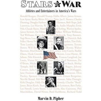 Stars at War: Athletes and Entertainers in America's Wars