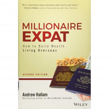 Andrew Hallam Millionaire Expat: How To Build Wealth Living Overseas