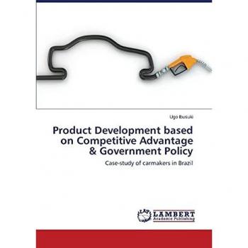 Product Development based on Competitive Advantage & Government Policy: Case-study of carmakers in Brazil