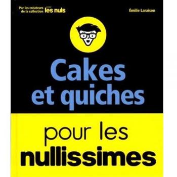 Cakes et quiches pour les nullissimes