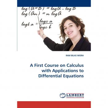 A First Course on Calculus with Applications to Differential Equations