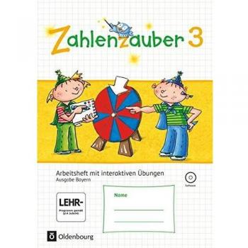 Zahlenzauber 3. Ausgabe Bayern (Neuausgabe). Arbeitsheft mit interaktiven Übungen
