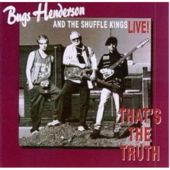 „That’s the Truth Live“ – Sonderedition Bugs Henderson