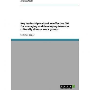 Key leadership traits of an effective CIO for managing and developing teams in culturally diverse work groups