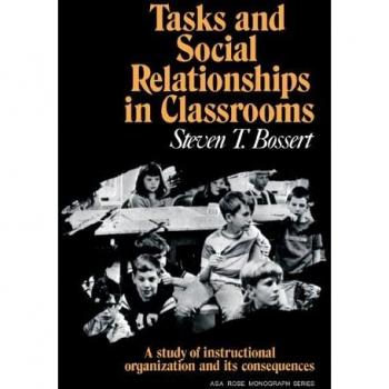 Tasks and Social Relationships in Classrooms: A study of instructional organisation and its consequences