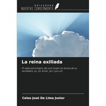 de Lima Junior, Celso José: La reina exiliada