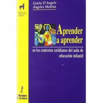 Aprender a aprender: En los contextos cotidianos del aula de educación infantil. (Tapa blanda con solapas).