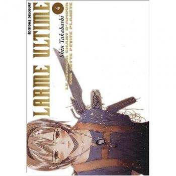 Larme ultime, Tome 4 : Le dernier chant d'amour sur cette petite planète