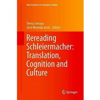 Rereading Schleiermacher: Translation, Cognition and Culture