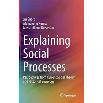 Explaining Social Processes | Jirí Šubrt