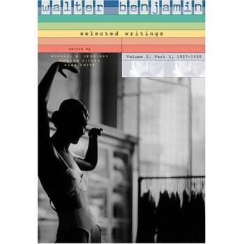 Walter Benjamin: 1927-1930 v. 2, Pt. 1: Selected Writings