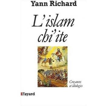 L'Islam chiite : Croyances et idéologies