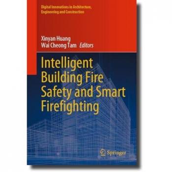 Intelligent Building Fire Safety and Smart Firefighting (Digital Innovations in Architecture, Engineering and Construction)