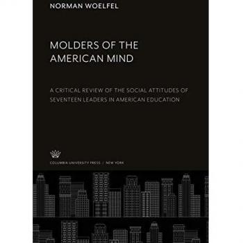 Molders of the American Mind: A Critical Review of the Social Attitudes of Seventeen Leaders in American Education